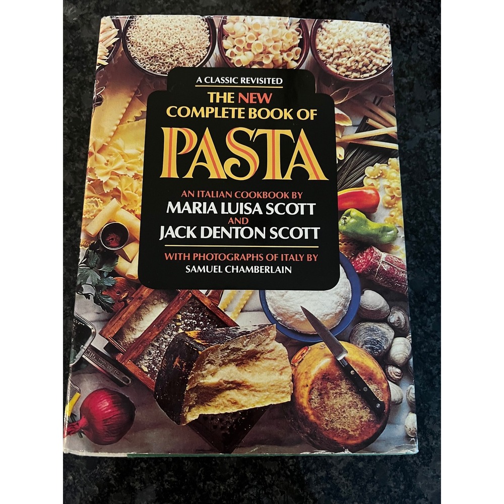 VTG The New Complete‎ Book of Pasta Maria Luisa Scott Italian Cookbook 1985
